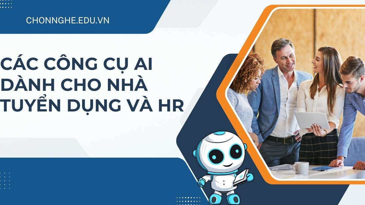 Các Công Cụ AI Hữu Ích Cho Nhà Tuyển Dụng Và HR