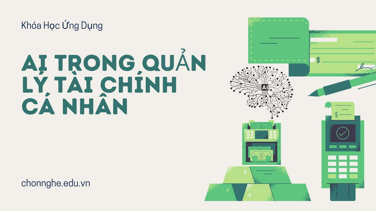 Khóa Học Ứng Dụng AI Trong Quản Lý Tài Chính Cá Nhân
