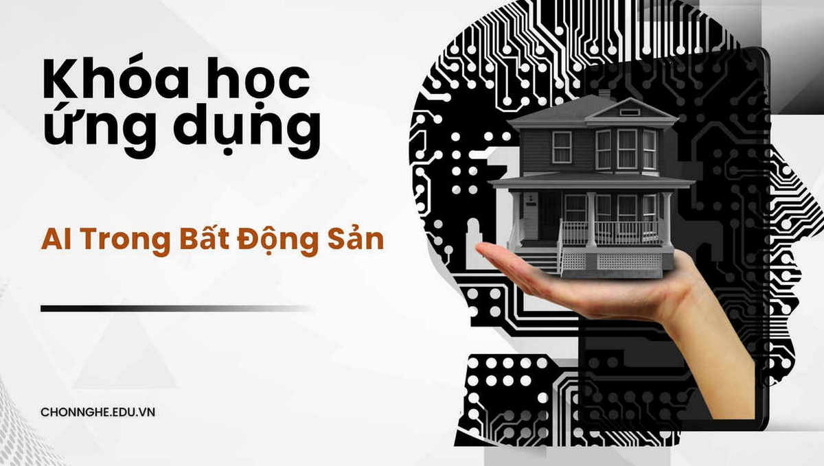 Khóa học ứng dụng AI Trong Bất Động Sản