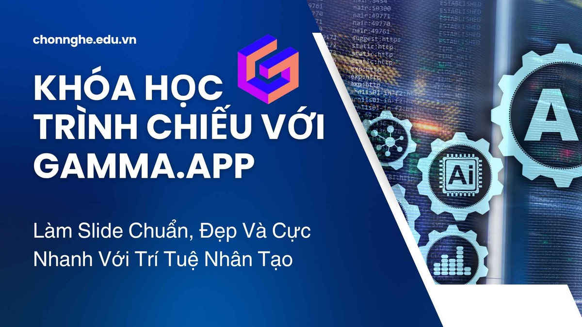 Khóa Học Trình Chiếu Với Gamma.app