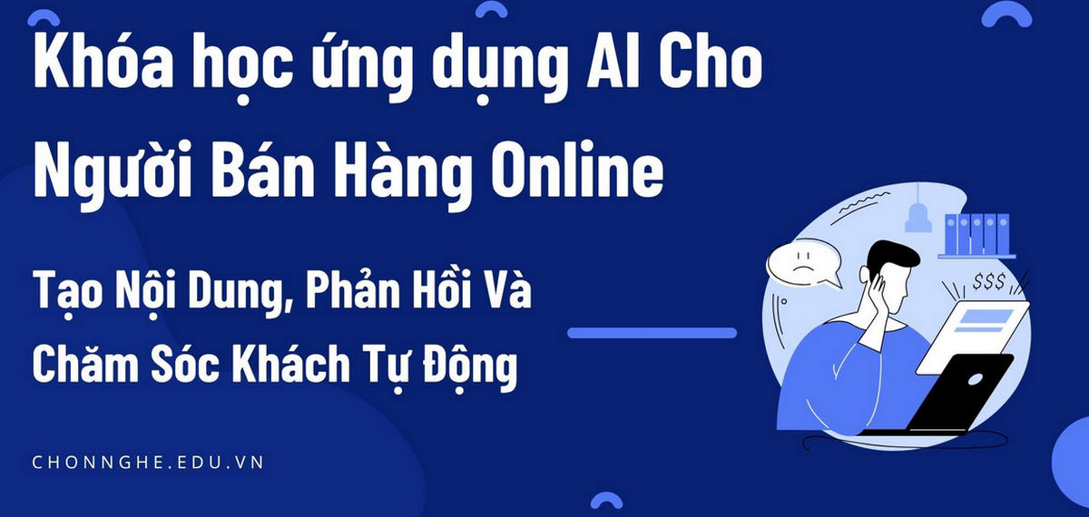 Khóa Học Ứng Dụng AI Cho Người Bán Hàng Online